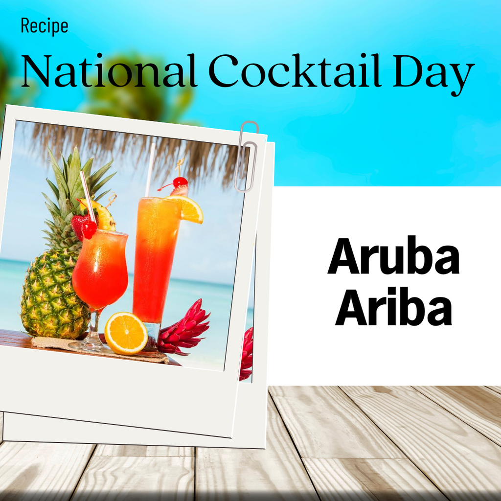 National Cocktail Day Recipe - Aruba Ariba!